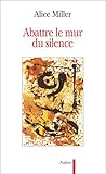 Abattre Le Mur Du Silence : Pour Rejoindre L'enfant Qui Attend