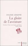 La Gloire De Laventure Gense Dune Mystique Moderne 18501940