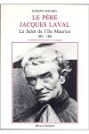 LE PERE JACQUES LAVAL (1803-1864) (French Edition)
