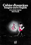 Imagine Youre English Classe De 4e Cahier Dexercices