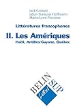Littratures Francophones Tome 2 Les Amriques Hati Antillesguyane Qubec