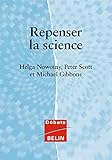 Repenser La Science Savoir Et Socit Lre De Lincertitude