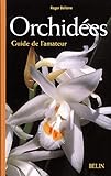 Orchid%C3%A9es : Guide De L'amateur