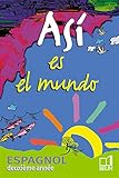 Espagnol Deuxime Anne Asi Es El Mundo