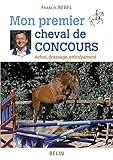 Mon Premier Cheval De Concours : Achat, Dressage, Entra%C3%AEnement