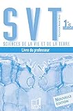 Sciences De La Vie Et De La Terre 1e S Livre Du Professeur