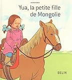 Yua, La Petite Fille De Mongolie