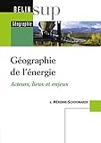 Gographie De Lnergie Acteurs Lieux Et Enjeux