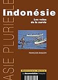 Indon%C3%A9sie : Les Voies De La Survie