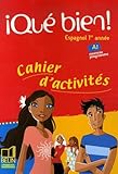 Espagnol 1re Anne Qu Bien Cahier Dactivits