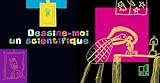 Dessine Moi Un Scientifique