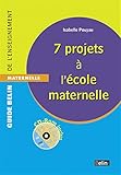 7 Projets %C3%A0 L'%C3%A9cole Maternelle (1c%C3%A9d%C3%A9rom)
