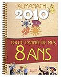 Almanach 2010 Toute L'annee De Mes 8 Ans