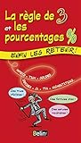 La R%C3%A8gle De Trois Et Les Pourcentages
