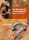 Préhistoires d'Europe