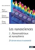 Les Nanosciences T. 2   Nanomat%C3%A9riaux Et Nanochimie (nouvelle %C3%A9dition)