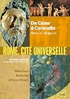 Rome, cité universelle : De César à Caracalla, 70 av. J.-C.-212 apr. J.-C.