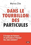 Dans Le Tourbillon Des Particules