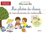 Mes Photos De Classe Et Mes Souvenirs De Maternelle