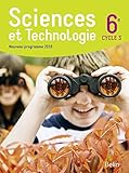 Sciences Et Technologie 6e Cycle 3 : Livre De L'%C3%A9l%C3%A8ve   Format Compact   Nouveau Programme 2016