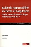 Guide De Responsabilit Mdicale Et Hospitalire Quelle Indemnisation Du Risque Mdical Aujourdhui 