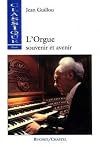 L'Orgue, 3e édition. Souvenir et avenir