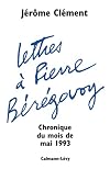 Lettres à Pierre Bérégovoy. Chronique du mois de mai 1993