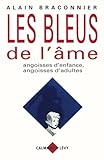 Les Bleus De Lme Angoisses Denfance Angoisses Dadultes