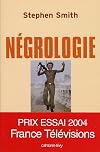 Négrologie : Pourquoi l'Afrique meurt