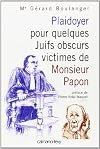 Plaidoyer pour quelques Juifs obscurs victimes de Monsieur Papon (French Edition)