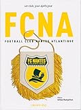 Fcna : Football Club Nantes Atlantique