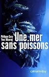 Une mer sans poissons (Sciences Humaines et Essais) (French Edition)