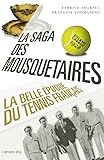 La Saga Des Mousquetaires : La Belle %C3%A9poque Du Tennis Fran%C3%A7ais 1923 1933