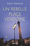 Un Rebelle Place Vend%C3%B4me