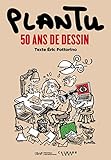 Plantu, 50 Ans De Dessin