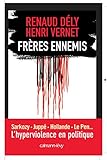 Frres Ennemis Lhyperviolence En Politique