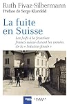 La fuite en Suisse. Les Juifs à la frontière franco-suisse durant les années de la Solution finale. itinéraires, stratégies, accueil et refoulement
