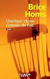 Quelque chose comme de l'or