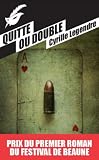 Quitte Ou Double Prix Du Premier Roman Du Festival De Beaune 2013