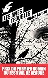Les Mes Troubles Prix Du Premier Roman Du Festival De Beaune 2015