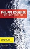 Tant Pis Pour Le Sud Prix Du Premier Roman Du Festival De Beaune 2017