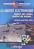 La Guerre Lectronique Matre Des Ondes Matre Du Monde