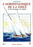Larodynamique De La Voile Et Lart De Gagner Les Rgates