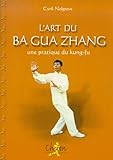 Lart Du Bagua Zhang