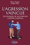 Lagression Vaincue Techniques De Selfdfense Contre Couteau
