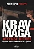 Le Kravmaga Tome 3 Dfense Ultime Gestion Du Stress Et Selfdfense En Cas Dagression