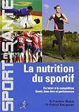 La Nutrition Du Sportif Du Loisir La Comptition Sant Bientre Et Performance