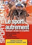 Le Sport Autrement. Docteur Dominique Pailler Et Autres