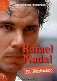 Rafael Nadal : El Fenomeno