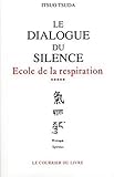 Le Dialogue Du Silence   %C3%A9cole De La Respiration, Tome 5